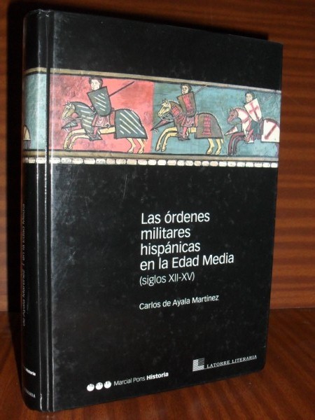 LAS RDENES MILITARES HISPNICAS EN LA EDAD MEDIA (siglos XII-XV)